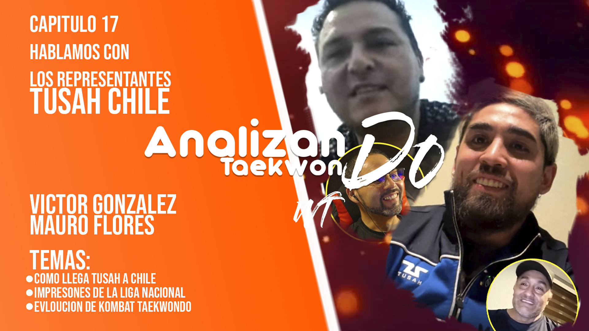 TUSA Chile: Historia, visión y futuro del taekwondo nacional / Capitulo 17