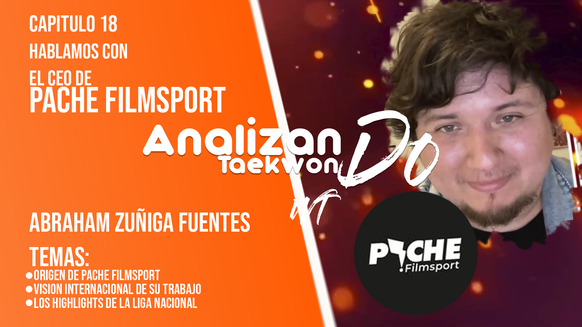 Capítulo 18: Entrevista con Abraham Exequiel Zúñiga – CEO de Pache Films